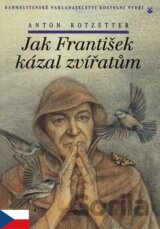 Jak František kázal zvířatům