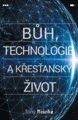 Bůh, technologie a křesťanský život