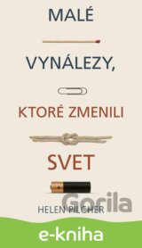 Malé vynálezy, ktoré zmenili svet