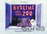Bydlíme hned vedle zoo
