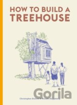 How to Build a Treehouse