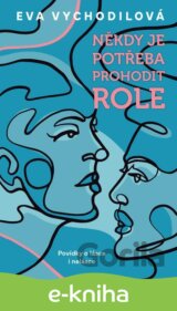 Někdy je potřeba prohodit role