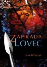 Zahrada 2: Lovec