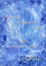 Moja cesta ne-obyčajného človeka