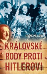 Královské rody proti Hitlerovi