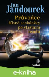 Průvodce šílené socioložky po vlastním osudu
