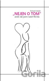 Nejen o tom aneb Jak jsem našel Ričrda