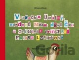 Vianočka udatný, medveď mňau, drak čau a originál princezná Fujara Lopúchová