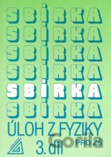 Sbírka úloh z fyziky pro ZŠ (3. díl)