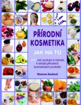 Přírodní kosmetika - Jak na to