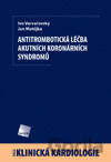 Antitrombotická léčba akutních koronárních syndromů