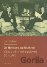 Od Hirošimy po Bělehrad