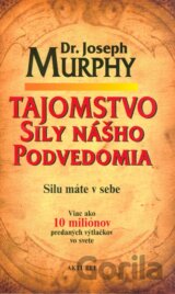 Tajomstvo sily nášho podvedomia