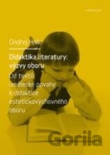 Didaktika literatury: výzvy oboru