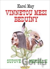 Supové Mexika 2: Vinnetou mezi beduíny