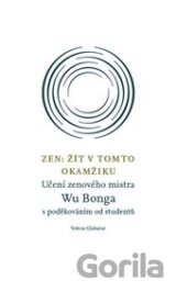 Zen: Žít v tomto okamžiku