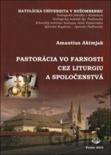 Pastorácia vo farnosti cez liturgiu a spoločenstvá