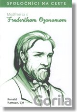 Modlíme sa s Frederikom Ozanamom
