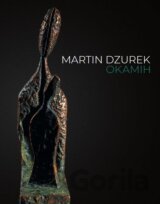 Martin Dzurek okamih