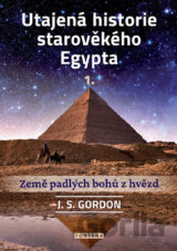 Utajená historie starověkého Egypta 1.