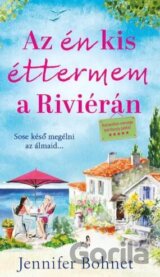Az én kis éttermem a Riviérán - Romantikus gasztroregény tele francia ízzel