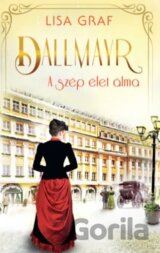 Dallmayr 1. - A szép élet álma