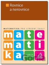 Matematika pro střední školy Rovnice a nerovnice