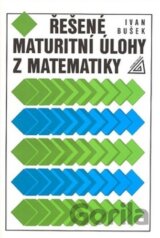 Řešené maturitní úlohy z matematiky