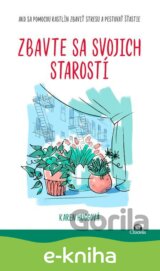 Zbavte sa svojich starostí
