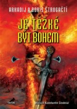 Je těžké být bohem