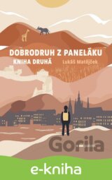 Dobrodruh z paneláku: kniha druhá