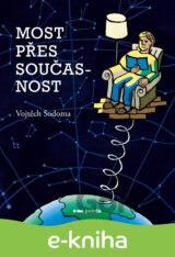 Most přes současnost