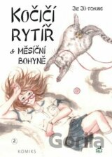 Kočičí rytíř a  Měsíční bohyně