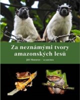 Za neznámými tvory amazonských lesů