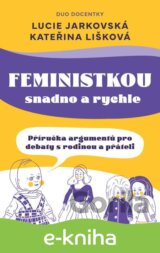 Feministkou snadno a rychle