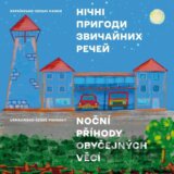 Noční příhody obyčejných věcí (ukrajinsko-české pohádky)