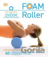 Foam Roller – Cvičení s pěnovým válcem