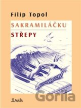 Sakramiláčku. Střepy