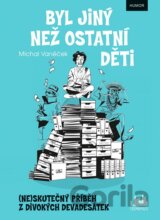 Byl jiný než ostatní děti