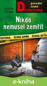 Nikdo nemusel zemřít