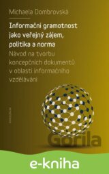 Informační gramotnost jako veřejný zájem, politika a norma