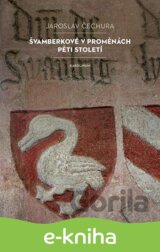 Švamberkové v proměnách pěti století