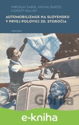 Automobilizmus na Slovensku v prvej polovici 20. storočia