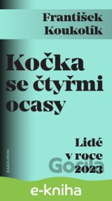 Kočka se čtyřmi ocasy Lidé v roce 2023