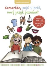 Kamaráde, pojď si hrát, nový jazyk poznávat
