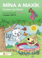 Mína a Maxík půjdou do školy (Pracovní sešit pro MŠ: Léto 4)