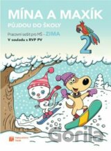 Mína a Maxík půjdou do školy (Pracovní sešit pro MŠ: Zima 2)