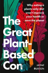 The Great Plant-Based Con
