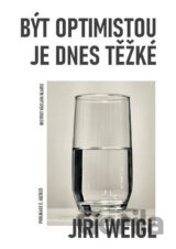 Být optimistou je dnes těžké