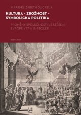 Kultura - zbožnost - symbolická politika